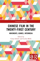 Corey (Corey Schultz Schultz, Cecília Mello, Corey Schultz - Chinese Film in the Twenty-First Century