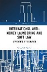 Emmanuel Ebikake - International Anti-Money Laundering and Soft Law