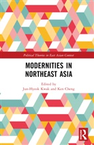 Jun-Hyeok (Sun Yat-Sen University Kwak, Jun-Hyeok Cheng Kwak, Ken Cheng, Cheng Ken, Jun-Hyeok Kwak, Kwak Jun-Hyeok - Modernities in Northeast Asia