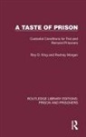 Roy D. King, Roy D. (Roy King Is Emeritus Professor of Cr King, King Roy D., Rodney Morgan - Taste of Prison