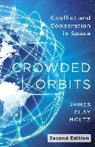 James Clay Moltz, Moltz James Clay - Crowded Orbits