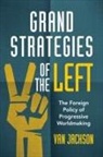 Van Jackson, Van (Victoria University of Wellington) Jackson, Jackson Van - Grand Strategies of the Left