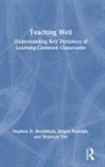 Stephen D. Brookfield, Stephen D. (Columbia University Brookfield, Brookfield Stephen D., Jürgen Rudolph, Shannon Tan - Teaching Well