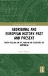 Kellie Pollard, Kellie (Affiliate With Charles Darwin Uni Pollard - Aboriginal and European History Past and Present
