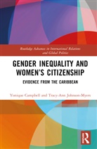 Yonique Campbell, Yonique (University of the West Indies Campbell, Tracy-Ann Johnson-Myers, Johnson-Myers Tracy-Ann - Gender Inequality and Womens Citizenship
