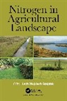 Lech Wojciech (Institute for Agricultural Szajdak, Lech Wojciech Szajdak - Nitrogen in Agricultural Landscape