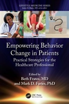 Beth Faries Frates, Mark D. Faries, Beth Frates - Empowering Behavior Change in Patients