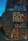 William Setiawan Carpenter, William Carpenter, Carpenter William, Arief Setiawan, Christopher Welty - Digital Fabrication and the Design Build Studio