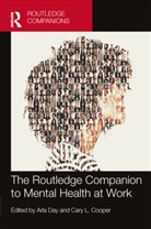 Arla (St Mary''''s University Day, Cary L. Cooper, Cooper Cary L., Arla Day, Day Arla - Routledge Companion to Mental Health At Work