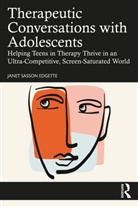 Janet Sasson Edgette, Janet Sasson (Private Practice Edgette, Edgette Janet Sasson - Therapeutic Conversations With Adolescents