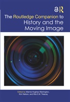 Marnie (University of South Aus Hughes-Warrington, Marnie Hughes-Warrington, Kim Nelson, Mia E.M. Treacey - Routledge Companion to History and the Moving Image