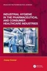 Casey C. Cosner - Industrial Hygiene in the Pharmaceutical and Consumer Healthcare