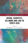Daniela Good Berti, Daniela Berti, Berti Daniela, Anthony Good, Good Anthony - Animal Sacrifice, Religion and Law in South Asia