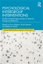 Eran Hameiri Halperin, Eran Halperin, Halperin Eran, Boaz Hameiri, Rebecca Littman - Psychological Intergroup Interventions