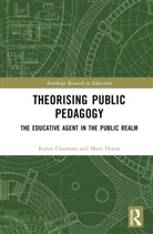 Karen Charman, Karen Dixon Charman, Mary Dixon, Dixon Mary - Theorising Public Pedagogy