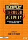 Sue Parkinson, Sue Parkinson, Parkinson Sue - Recovery Through Activity