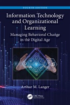 Arthur M. Langer, Arthur M. (Columbia University Langer, Langer Arthur M. - Information Technology and Organizational Learning
