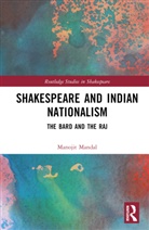 Manojit Mandal - Shakespeare and Indian Nationalism