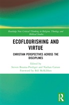 Steven Carson Bouma-Prediger, Steven Bouma-Prediger, Bouma-Prediger Steven, Nathan Carson - Ecoflourishing and Virtue