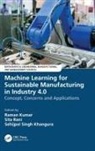 Raman (Guru Nanak Dev Engineering College Kumar, Raman Kumar, Kumar Raman, Sita Rani, Sehijpal Singh Khangura - Machine Learning for Sustainable Manufacturing in Industry 4.0