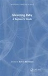 Sufyan Bin Uzayr, Sufyan Bin Uzayr - Mastering Ruby