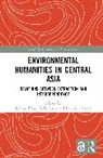 Jeanne (University of Bern) Pen Feaux De La Croix, Jeanne Féaux de la Croix, Beatrice Penati - Environmental Humanities in Central Asia