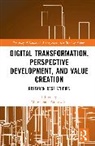 Magorzata Pankowska, Malgorzata Pankowska, Małgorzata Pańkowska - Digital Transformation, Perspective Development, and Value Creation