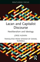 Jorge (Escuela Lacaniana De Psicoanalisis) Aleman, Jorge Alemán - Lacan and Capitalist Discourse