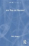 Mary Midgley - Are You an Illusion?