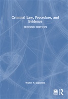 Walter P. Signorelli, Signorelli Walter P. - Criminal Law, Procedure, and Evidence