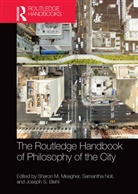 Sharon M. (Marymount Manhattan College Meagher, Sharon M. (Widener University Meagher, Sharon M. Noll Meagher, Joseph S. Biehl, Sharon M. Meagher, Meagher Sharon M.... - Routledge Handbook of Philosophy of the City