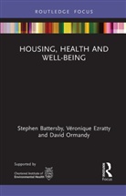 Stephen Battersby, Stephen (Environmental Health Consultan Battersby, Stephen Ezratty Battersby, Battersby Stephen, Véronique Ezratty, David Ormandy... - Housing, Health and Well-Being