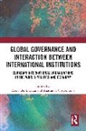 Alexander (Ludwig Maximilian University of Libman, Alexander Libman, Libman Alexander, Anastassia Obydenkova, Obydenkova Anastassia - Global Governance and Interaction Between International Institutions