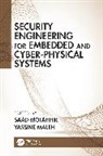 Saad Maleh Motahhir, Yassine Maleh, Saad Motahhir - Security Engineering for Embedded and Cyber-Physical Systems