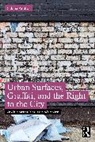 Sabina Andron - Urban Surfaces, Graffiti, and the Right to the City