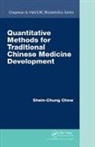 Shein-Chung Chow - Quantitative Methods for Traditional Chinese Medicine Development