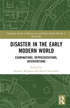 Ovanes (Ca Foscari University of Venice Akopyan, Ovanes Akopyan, David Rosenthal, Rosenthal David - Disaster in the Early Modern World