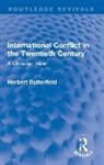 Herbert Butterfield, Butterfield Herbert - International Conflict in the Twentieth Century