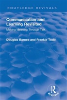 Douglas Barnes, Douglas Todd Barnes, Barnes Douglas, Frankie Todd, Todd Frankie - Communication and Learning Revisited