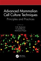 K.m. Senthilkumar Ramkumar, Md Enamul Hoque, Hoque Md Enamul, K.M. Ramkumar, R. Senthilkumar, Senthilkumar R. - Advanced Mammalian Cell Culture Techniques