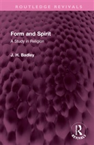 J.H. Badley, Badley J.H. - Form and Spirit
