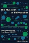Michael Gallope - Musician As Philosopher