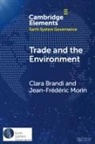 Clara Brandi, Clara (German Institute of Development and Brandi, Jean-Frédéric Morin - Trade and the Environment