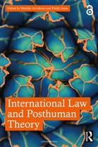 Matilda Jones Arvidsson, Matilda Arvidsson, Emily Jones - International Law and Posthuman Theory
