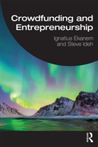 Ignatius Ekanem, Ignatius (Middlesex University Ekanem, Ekanem Ignatius, Steve Ideh - Crowdfunding and Entrepreneurship