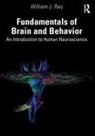 William J. Ray, William J. (Pennsylvania State University) Ray - Fundamentals of Brain and Behavior