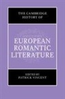 Patrick (Universite De Neuchatel Vincent, Patrick Vincent, Vincent Patrick - Cambridge History of European Romantic Literature