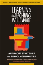 Jenna Chandler-Ward, Jenna Denevi Chandler-Ward, Elizabeth Denevi - Learning and Teaching While White