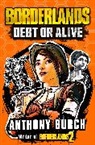 Anthony Burch - Borderlands: Debt Or Alive