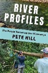 Pete Hill, Hill Pete - River Profiles